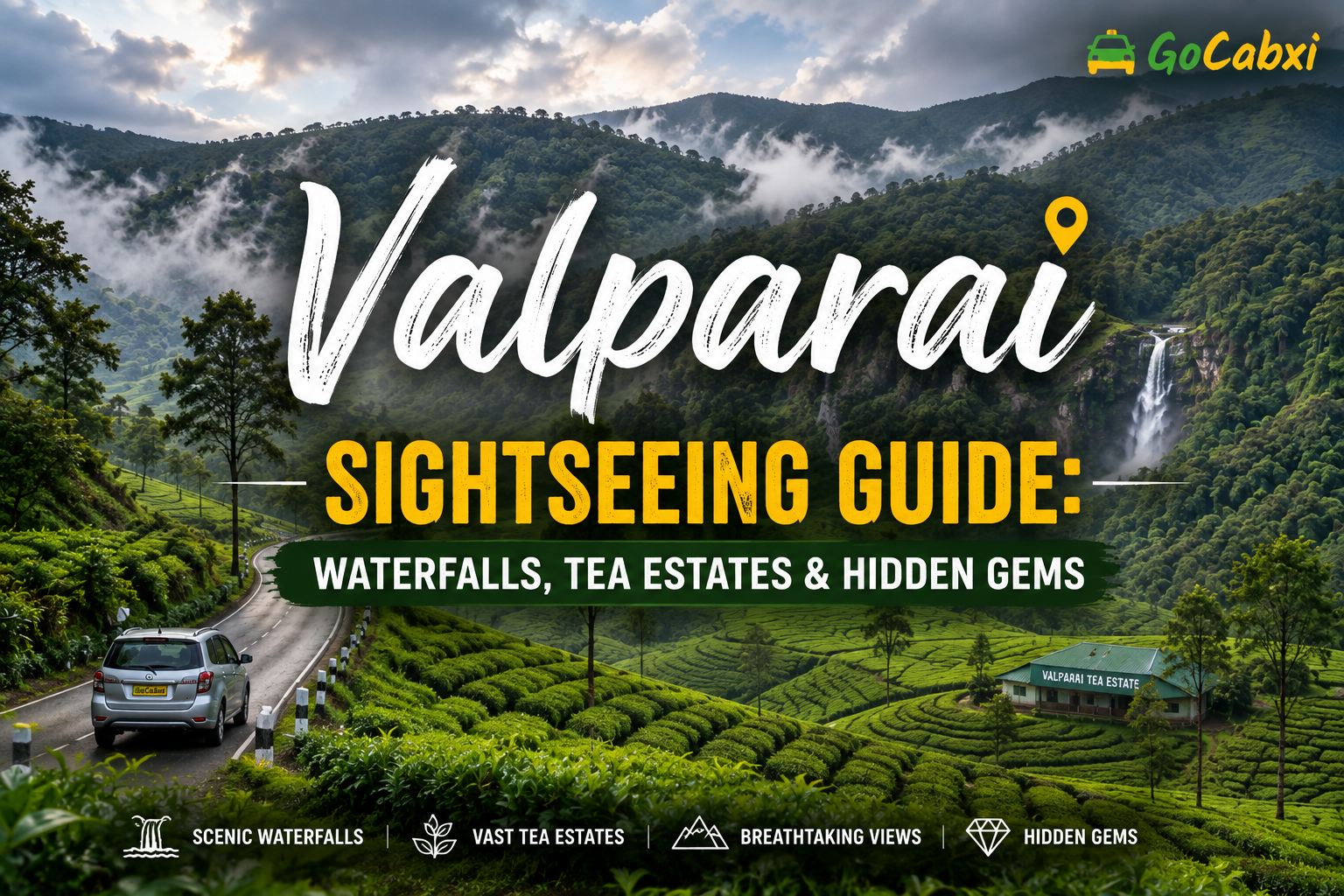Valparai Sightseeing Guide - Waterfalls, Tea Estates & Hidden Gems