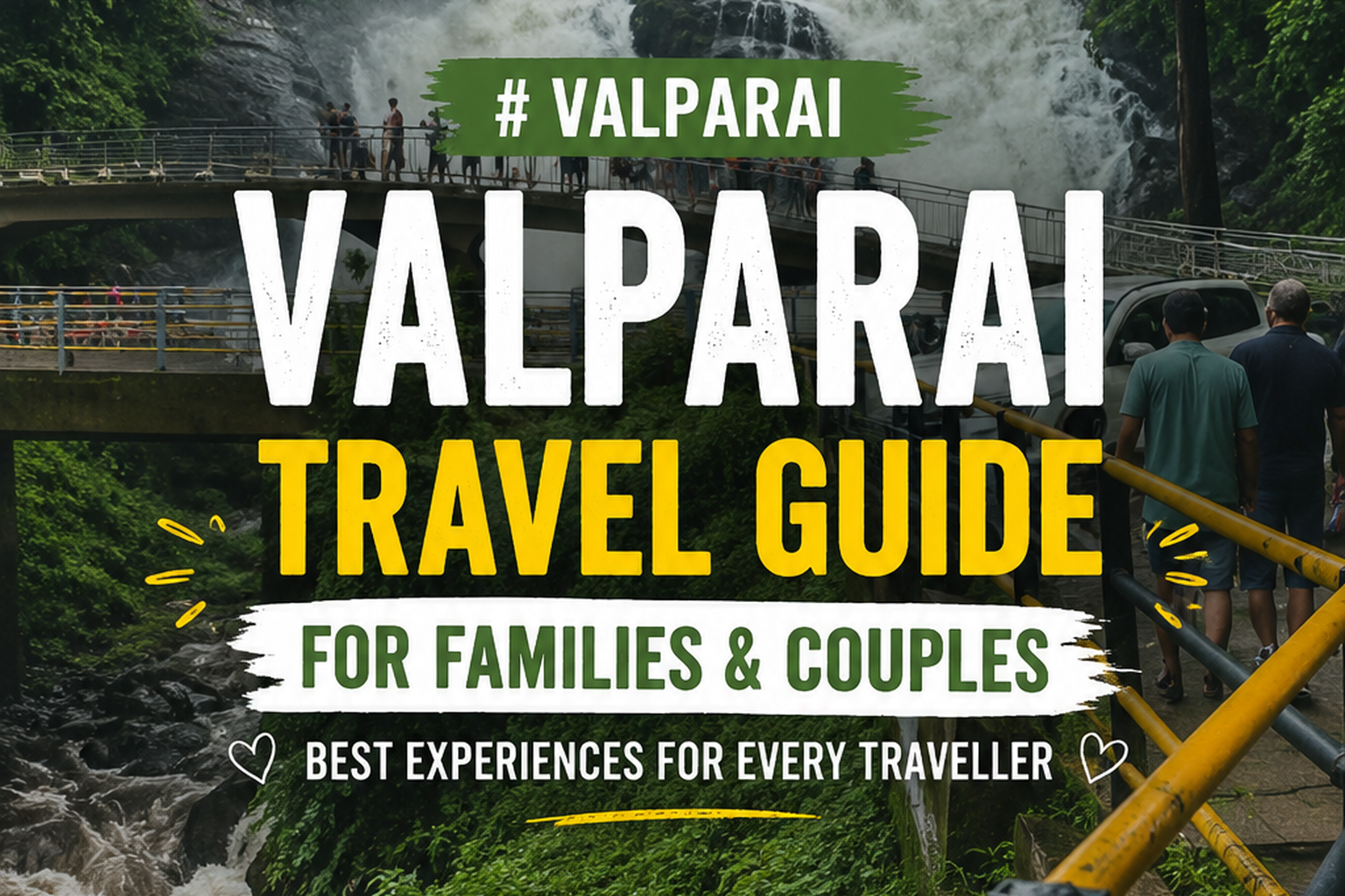 Valparai Travel Guide for Families & Couples - Best Experiences for Every Traveller