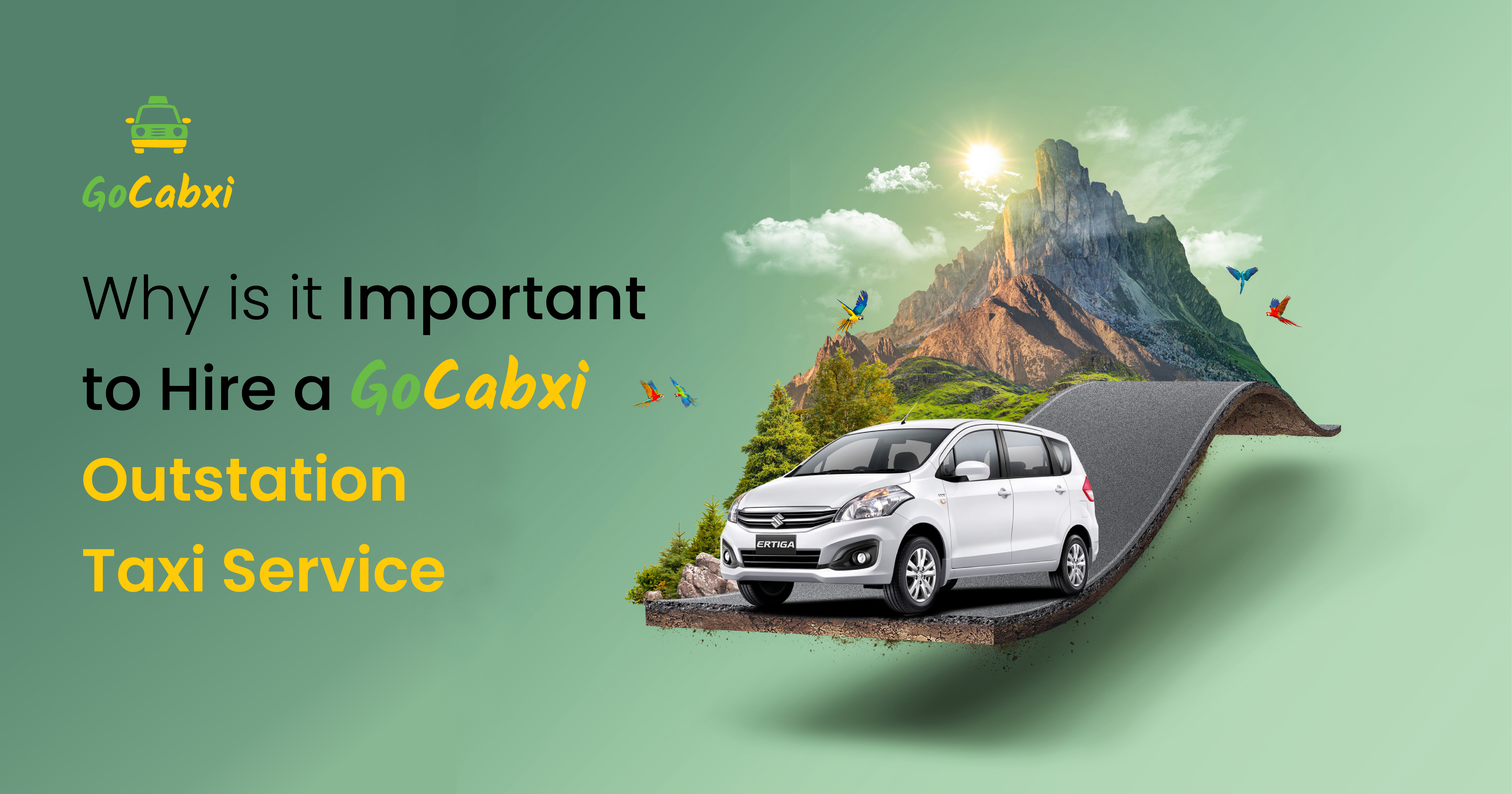 Why is it Important to Hire a Gocabxi Outstation Taxi Service