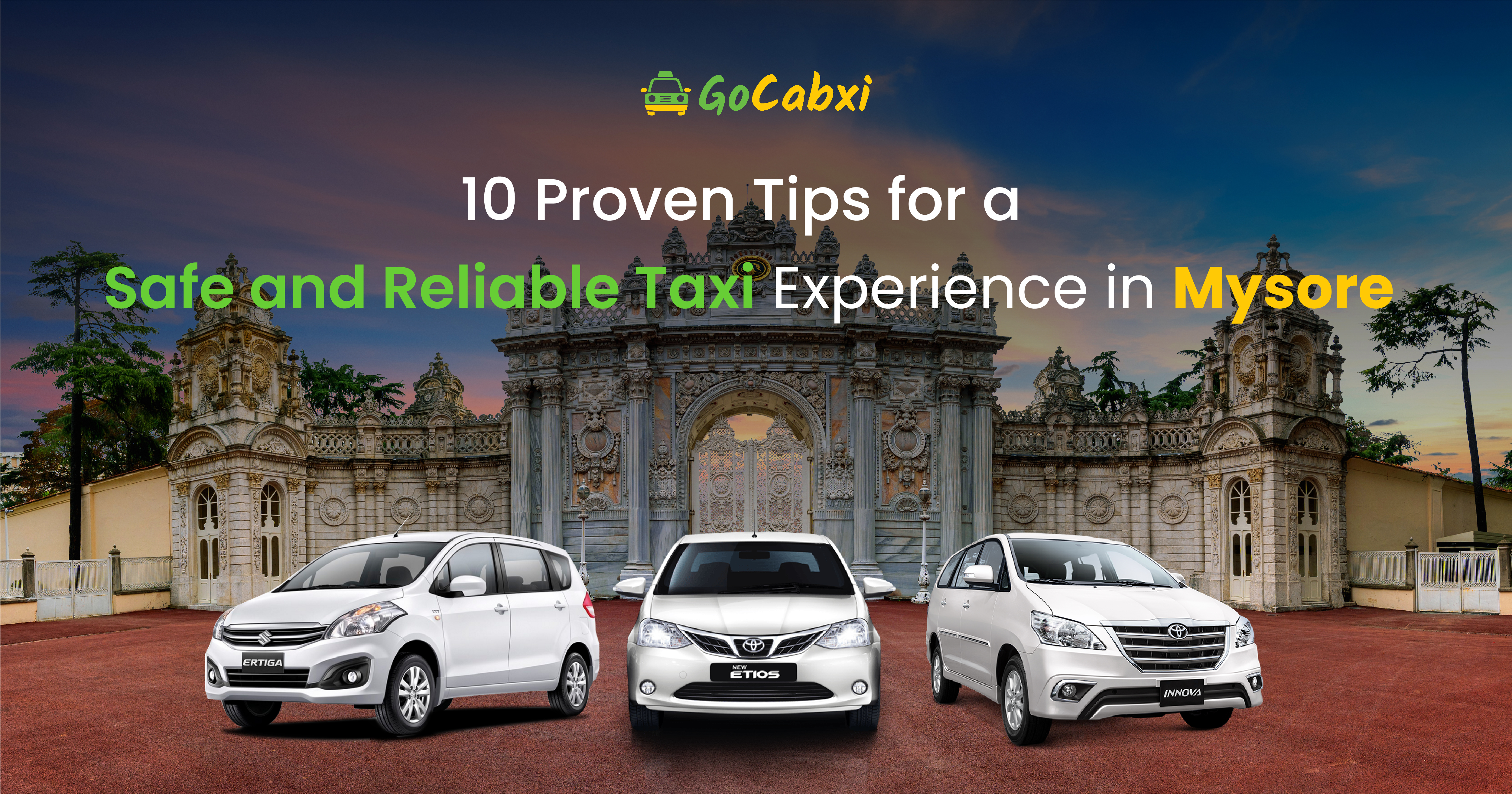 10 Proven Tips for a Safe and Reliable Taxi Experience in Mysore