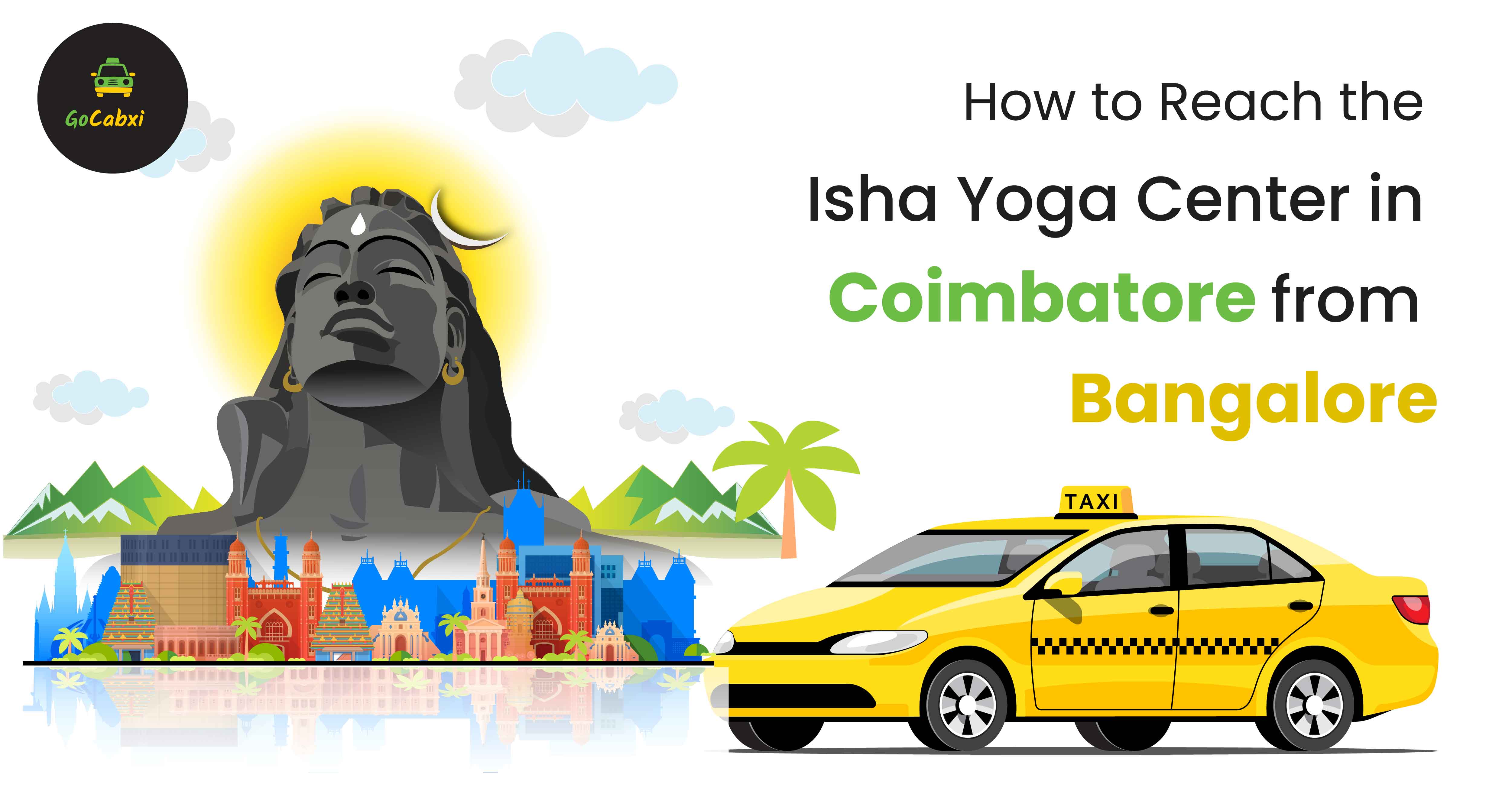 How to Reach the Isha Yoga Center in Coimbatore from Bangalore
