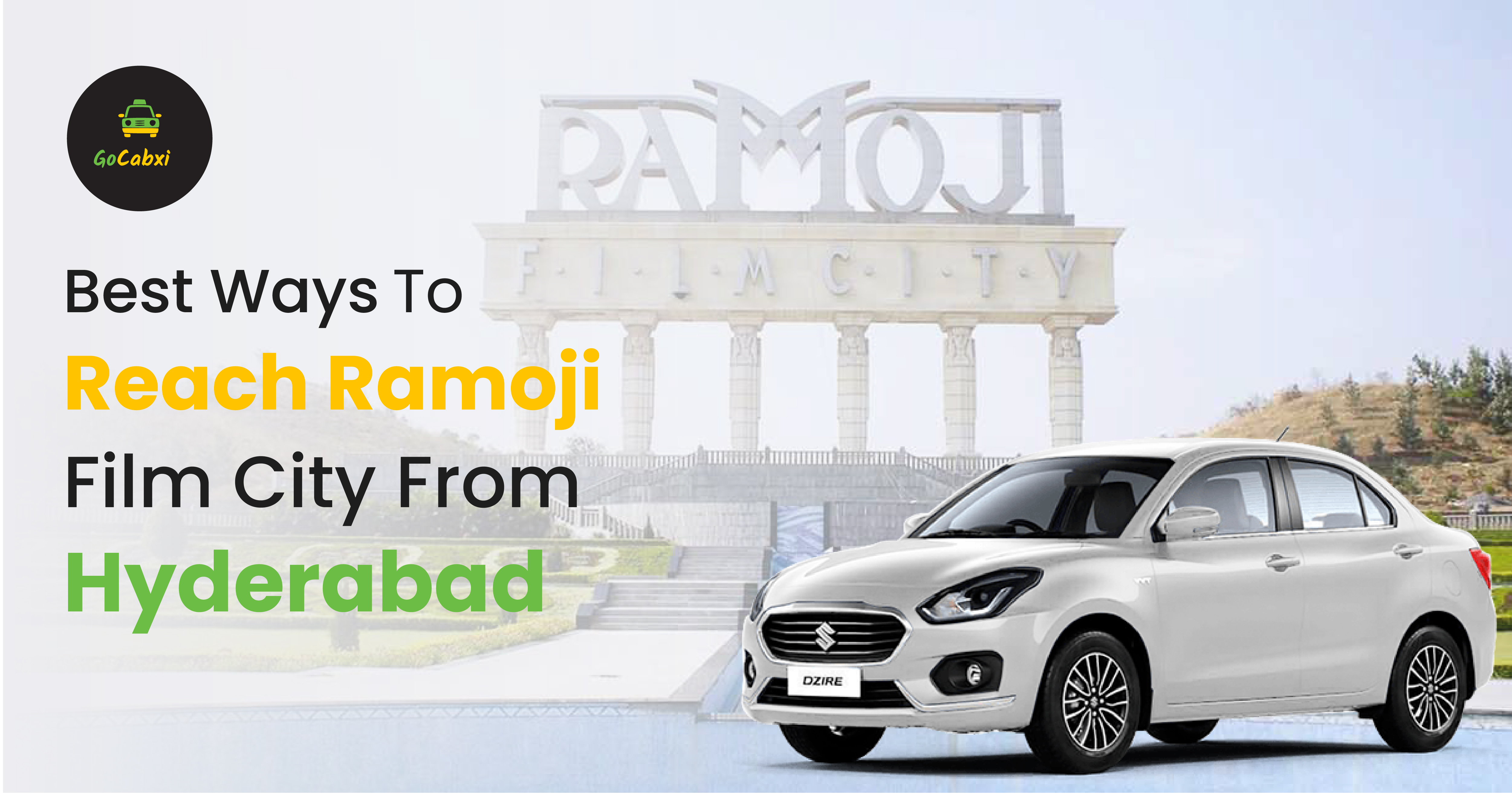 Best Ways To Reach Ramoji Film City From Hyderabad