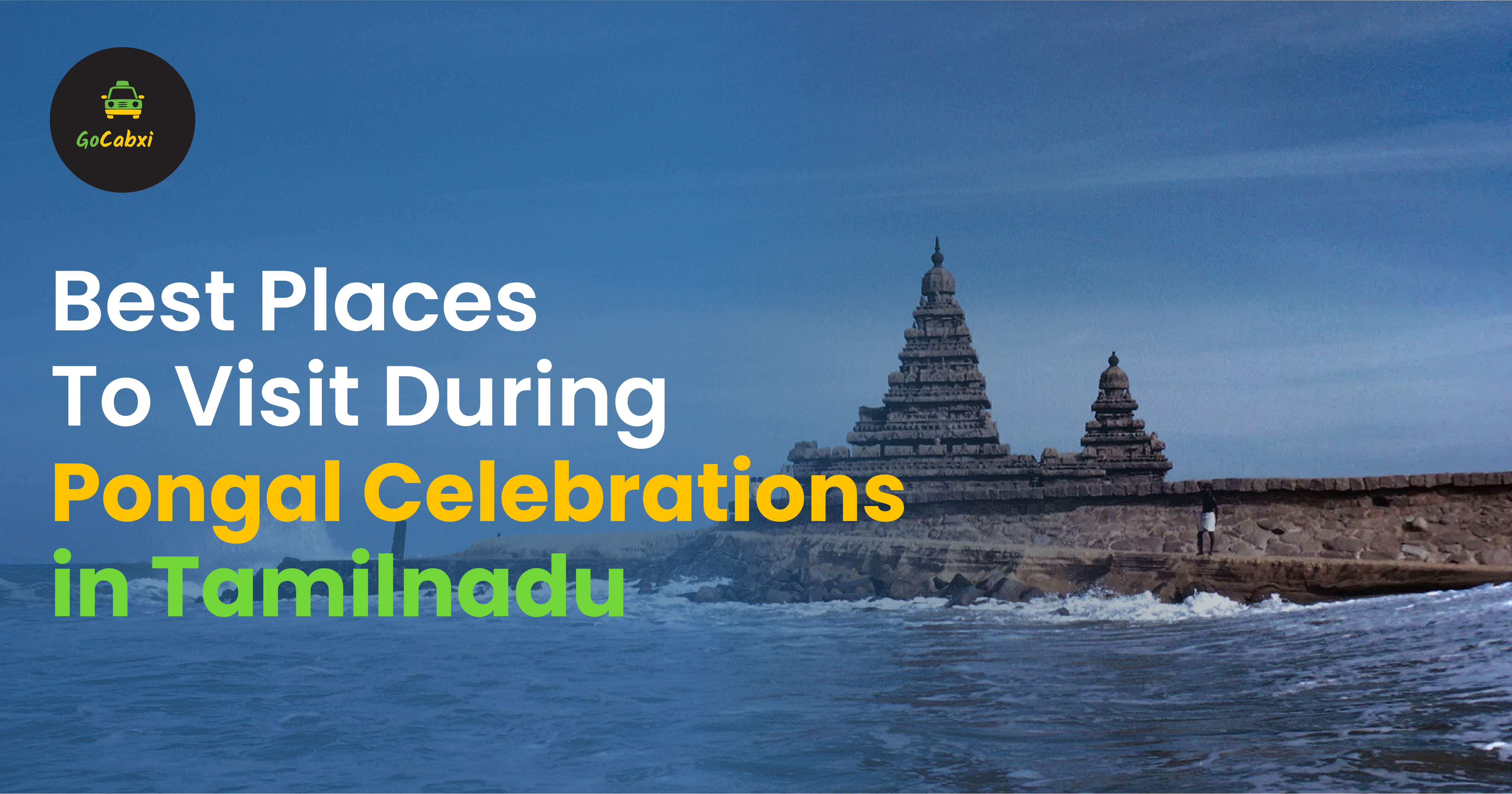 Best Places To Visit During Pongal Celebrations In Tamilnadu