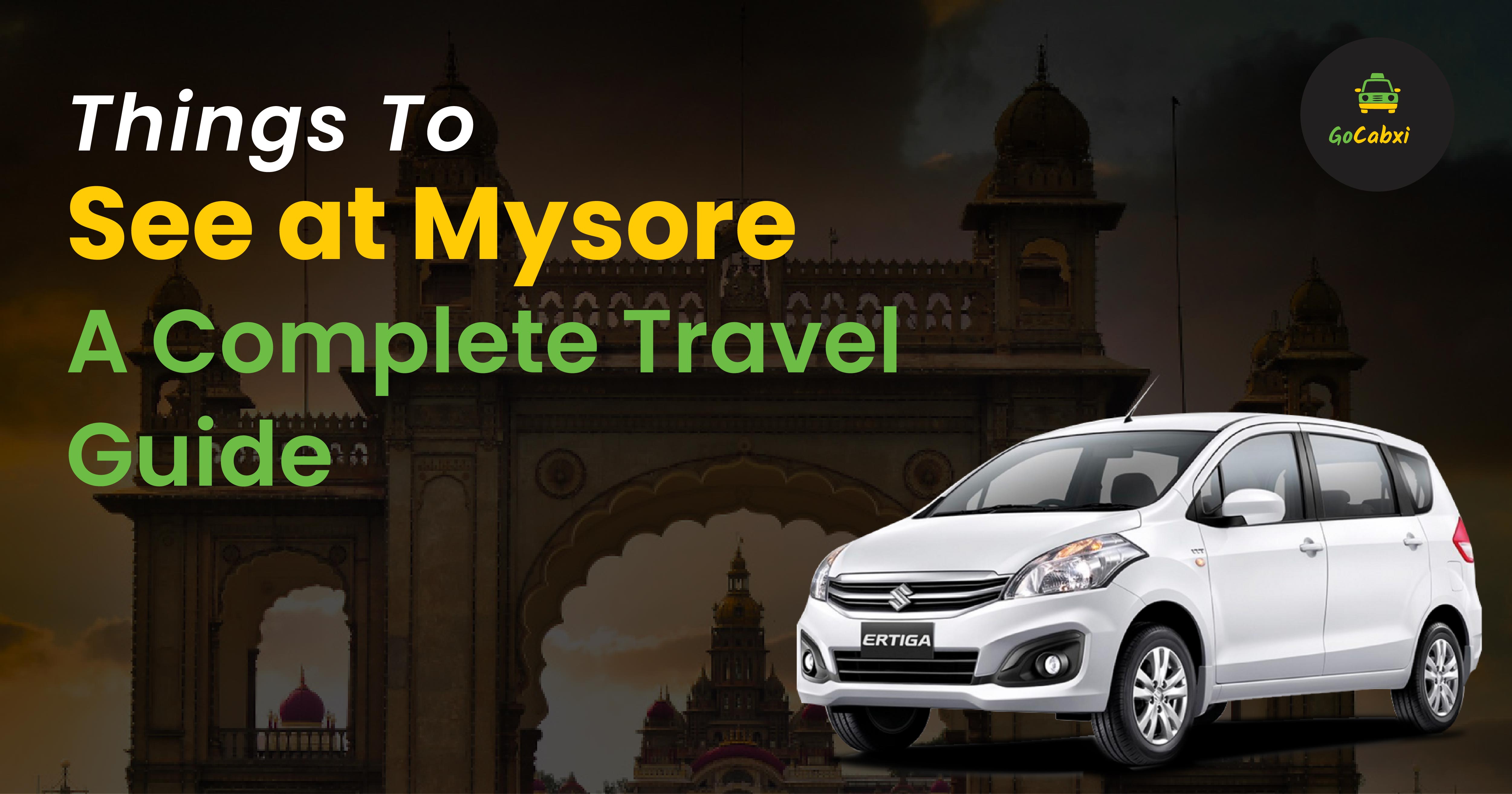 Things to See At Mysore: A complete Travel Guide