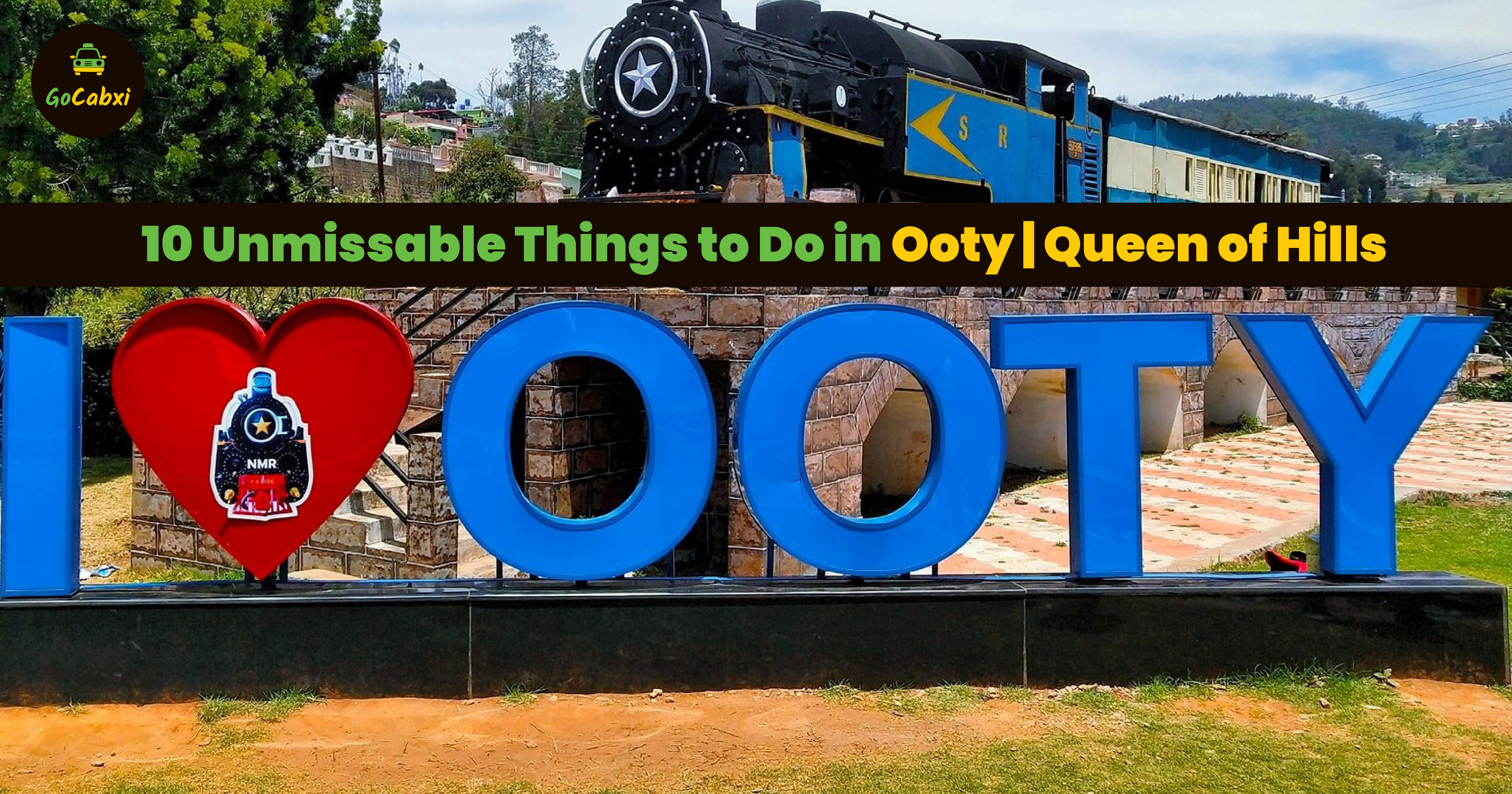 10 Unmissable Things to Do in Ooty