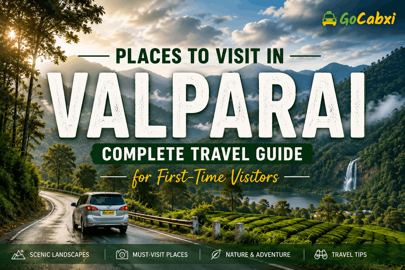Places to Visit in Valparai - Complete Travel Guide for First-Time Visitors